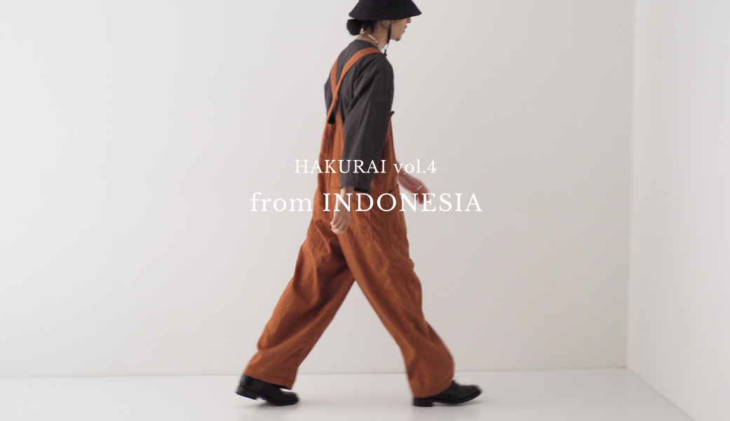 HAKURAI vol.4 from INDONESIA｜nest Robe ONLINE SHOP