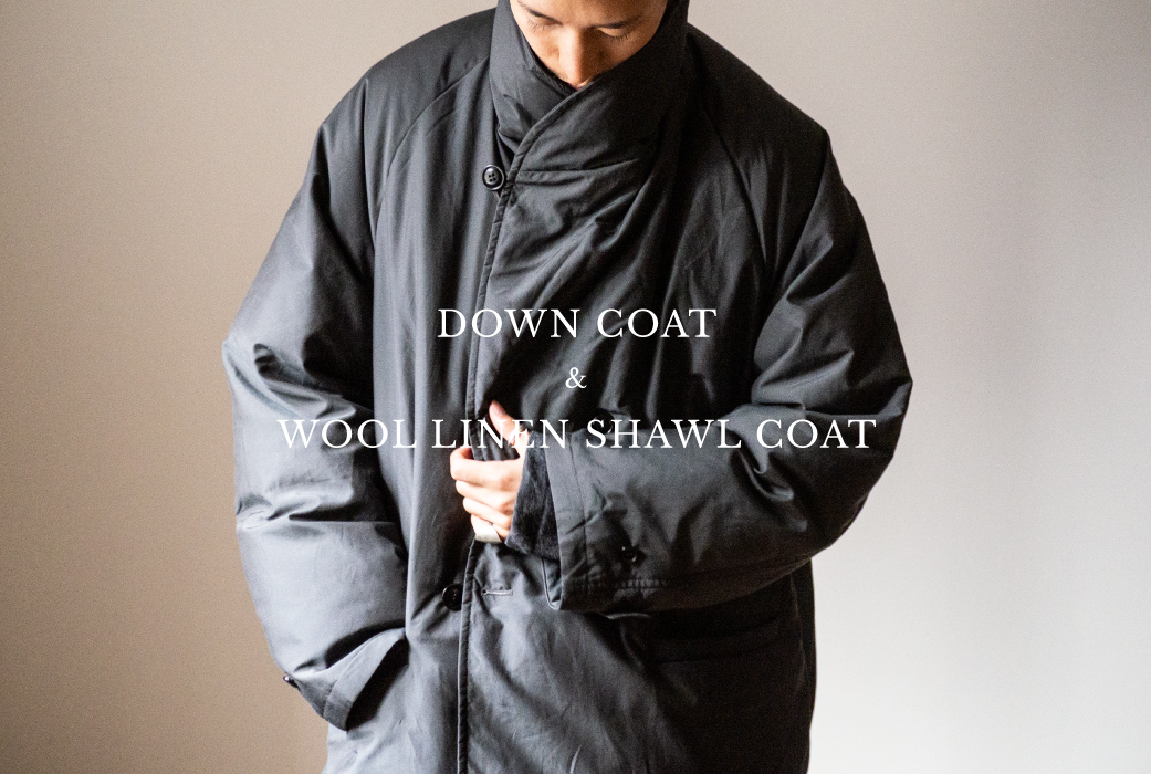 DOWN COAT & WOOL LINEN SHAWL COAT｜nest Robe ONLINE SHOP